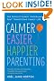 Calmer, Easier, Happier Parenting