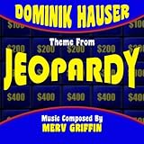 Dominik Hauser Main Theme from "Jeopardy" By Merv Griffin
