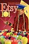 Etsy 101: Sell Your Crafts on Etsy, the DIY Marketplace for Handmade, Vintage and Crafting Supplies