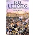 1813 - Leipzig: Napoleon and the Battle of the Nations