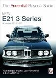 BMW E21 3 Series 1975-1983: 1975 to 1983 (The Essential Buyer's Guide)