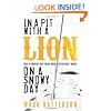 In a Pit with a Lion on a Snowy Day: How to Survive and Thrive When Opportunity Roars