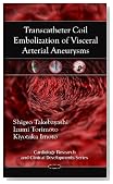 Transcatheter Coil Embolization of Visceral Arterial Aneurysms (Cardiology Research and Clinical Developments)