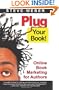Plug Your Book! Online Book Marketing for Authors, Book Publicity through Social Networking