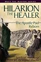 Hilarion the Healer: The Apostle Paul Reborn (Meet the Master)