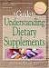 A Guide to Understanding Dietary Supplements: Magic Bullets or Modern Snake Oil (Nutrition, Exercise, Sports, and Health)
