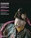 Asian Theatre Puppets: Creativity, Culture and Craftsmanship: From the Collection of Paul Lin