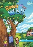 Saved by the Well