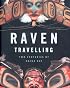 Raven Travelling: Two Centuries of Haida Art