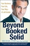 Beyond Booked Solid: Your Business, Your Life, Your Way— It’s All Inside