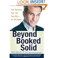 Beyond Booked Solid: Your Business, Your Life, Your Way, it's All Inside'