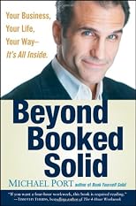 Beyond Booked Solid: Your Business, Your Life, Your Way— It’s All Inside