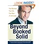 Beyond Booked Solid: Your Business, Your Life, Your Way--It's All Inside