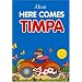 Here Comes Timpa