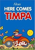 Here Comes Timpa