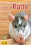 Meine Ratte: Rundum gesund. Info-Poster. Eltern-Extra. Aktivtest. Tiersitter-Pass (Mein Heimtier neu)