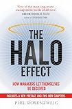 The halo effect : and the eight other business delusions that deceive managers