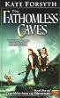 The Fathomless Caves (Bk 6 of Witches of Eileanan)