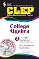 CLEP College Algebra (REA) - The Best Test Prep for the CLEP Exam (Test Preps)