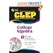 CLEP College Algebra with CD (REA) - The Best Test Prep for the CLEP Exam (Test Preps)