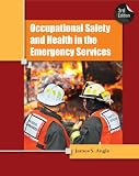 Occupational Safety and Health in the Emergency Services