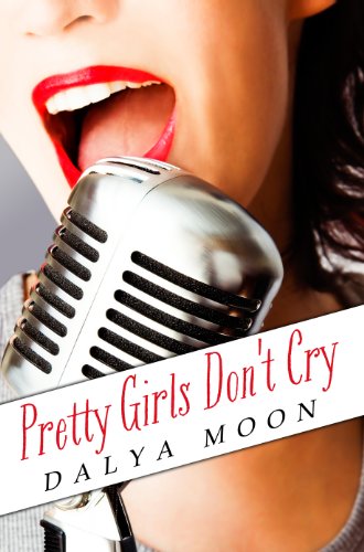 Pretty Girls Don't Cry by Dalya Moon