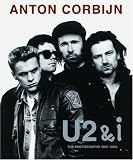 U2 & I: The Photographs 1982-2004