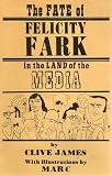 The fate of Felicity Fark in the land of the media : a moral poem in rhyming couplets
