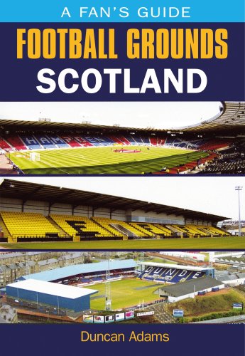 Fans Football Grounds Scotland Fans Guide to Football Grounds