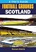 Fans Football Grounds: Scotland (Fans Guide to Football Grounds)