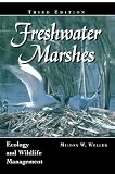 Freshwater Marshes: Ecology and Wildlife Management (Wildlife Habitats)