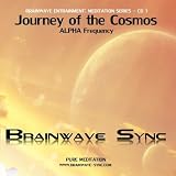 Journey of the Cosmos - An Alpha Brainwave Entrainment - Music/Audio for Meditation and Relaxation