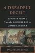 A Dreadful Deceit: The Myth of Race from the Colonial Era to Obama's America