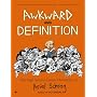 Awkward and Definition: The High School Comic Chronicles of Ariel Schrag
