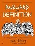 Awkward and Definition: The High School Comic Chronicles of Ariel Schrag