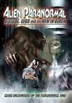 Alien Paranormal: Bigfoot, UFOs and M...
