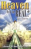 Heaven: Is It for Real? (Library of Sermons)