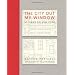 The City Out My Window: 63 Views on New York