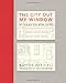 The City Out My Window: 63 Views on New York
