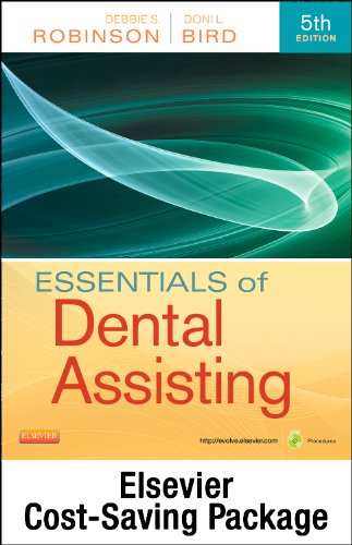 Essentials of Dental Assisting - Text and Workbook Package, 5e, by Debbie S. Robinson CDA MS, Doni L. Bird CDA RDA RDH MA Essentials of Dental Assisting - Text and Workbook Package, 5e, by Debbie S. Robinson CDA MS, Doni L. Bird CDA RDA RDH MA