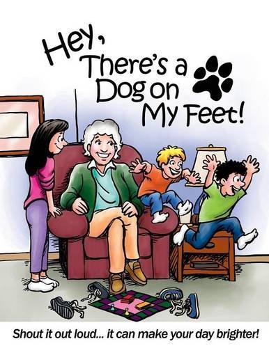 Hey, There's a Dog On My Feet!