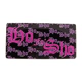 Ho Fo Sho Metal License Plate