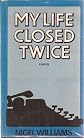 My Life Closed Twice