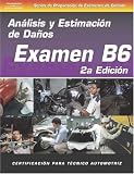 ASE Collision Test Prep Series -- Spanish Version, 2E (B6): Damage Analysis and Estimation (Ase Collision Test Prep Series)