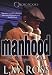 Manhood: The Longest Moan