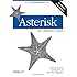 Asterisk: The Definitive Guide