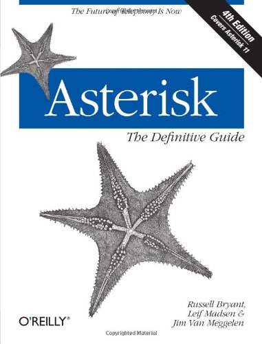 Asterisk: The Definitive Guide Asterisk: The Definitive Guide