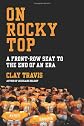 On Rocky Top: A Front-Row Seat to the End of an Era