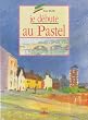 Je d�bute au pastel