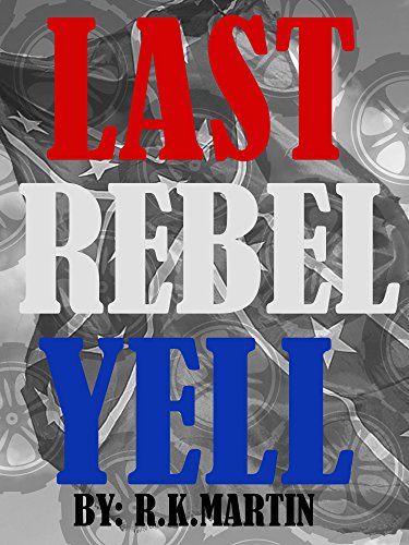 Last Rebel Yell: A Jackson Lee Grant Adventure